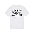 T-shirt LIVE YOUR FUCKING BEST LIFE