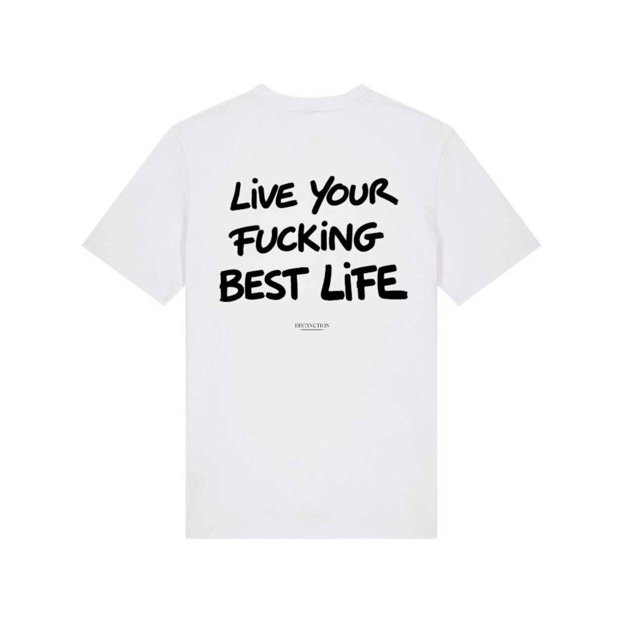 T-shirt LIVE YOUR FUCKING BEST LIFE