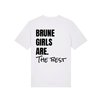 T-shirt BRUNE GIRLS ARE THE BEST