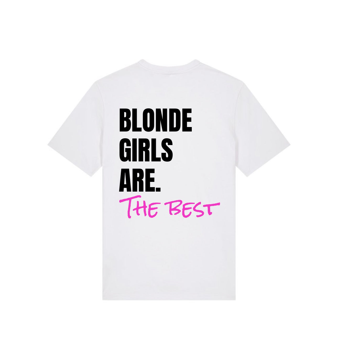 T-shirt BLONDE GIRLS ARE THE BEST